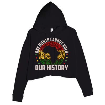 One Month Cannot Hold Our History Black History Month Crop Fleece Hoodie