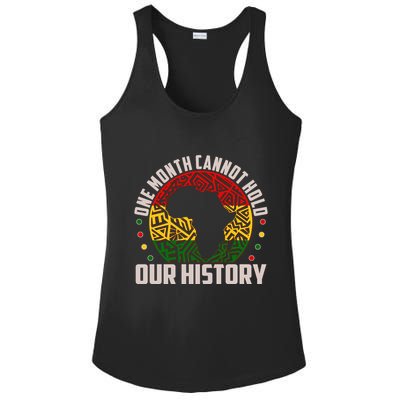 One Month Cannot Hold Our History Black History Month Ladies PosiCharge Competitor Racerback Tank