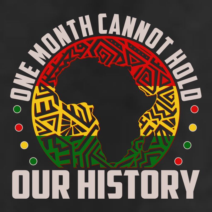 One Month Cannot Hold Our History Black History Month Golf Towel