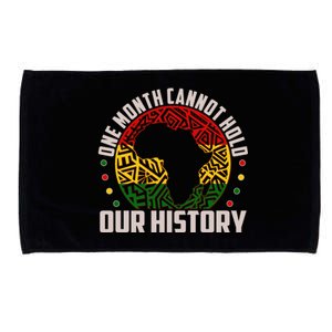 One Month Cannot Hold Our History Black History Month Microfiber Hand Towel