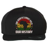 One Month Cannot Hold Our History Black History Month Wool Snapback Cap