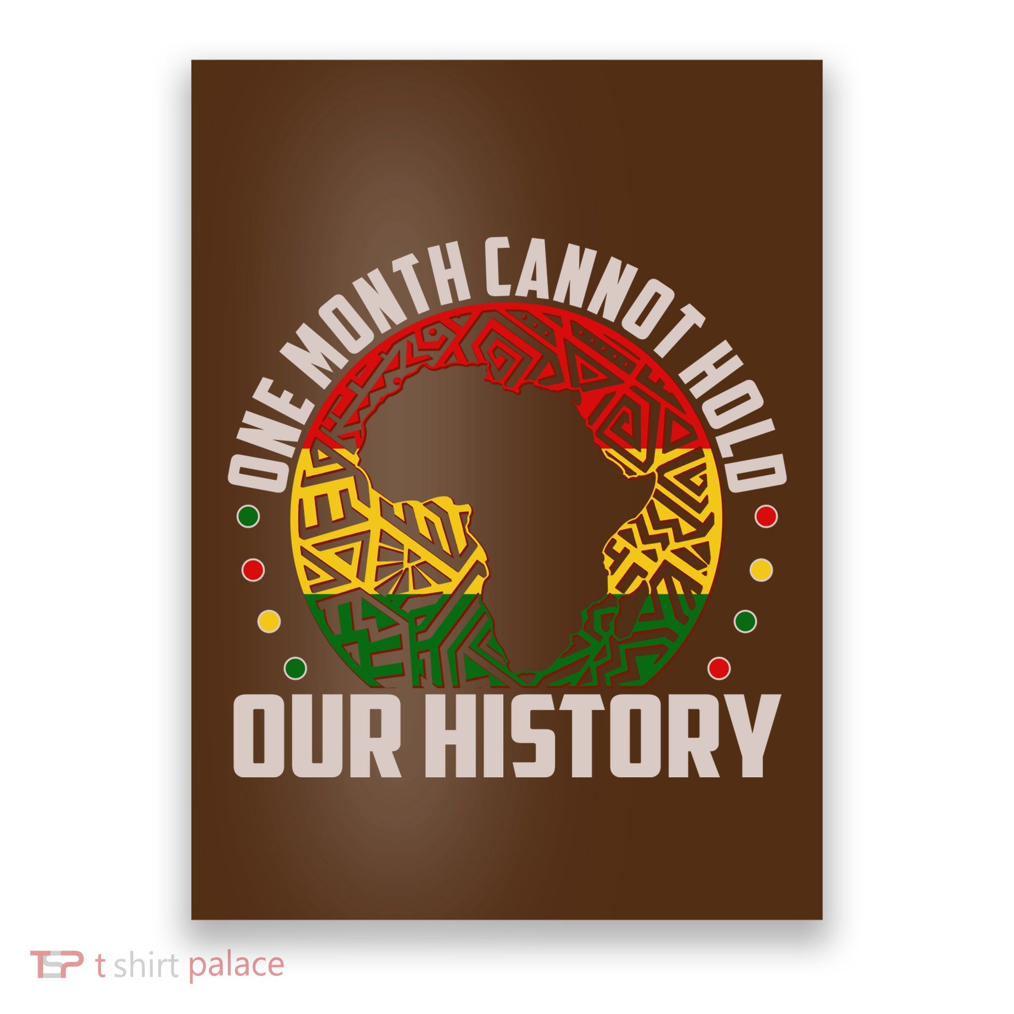 One Month Cannot Hold Our History Black History Month Poster