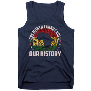 One Month Cannot Hold Our History Black History Month Tank Top