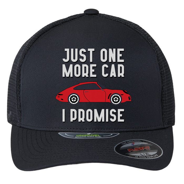 One More Car Part I Promise For Car Enthusiast Flexfit Unipanel Trucker Cap