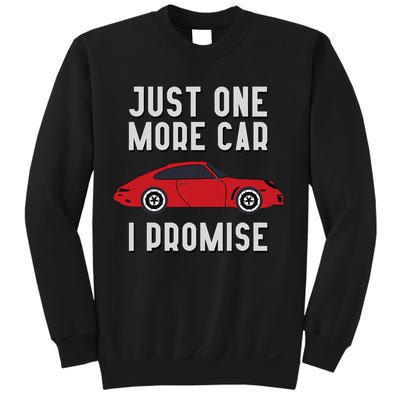 One More Car Part I Promise For Car Enthusiast Sweatshirt