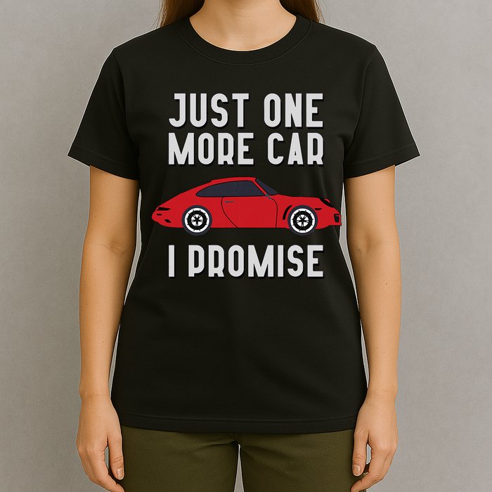 One More Car Part I Promise For Car Enthusiast T-Shirt