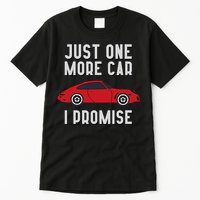 One More Car Part I Promise For Car Enthusiast Tall T-Shirt