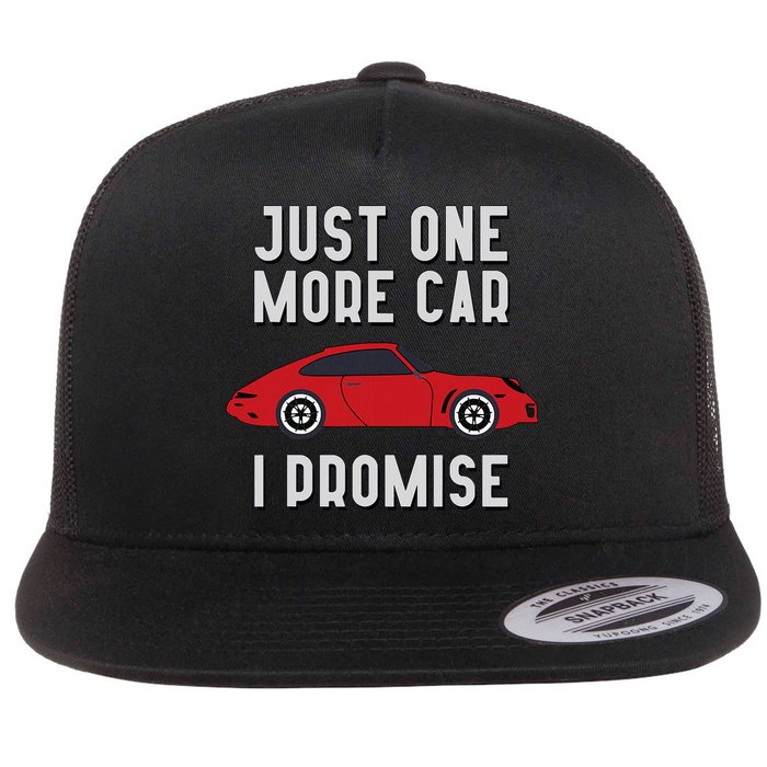 One More Car Part I Promise For Car Enthusiast Flat Bill Trucker Hat