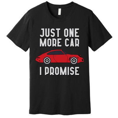 One More Car Part I Promise For Car Enthusiast Premium T-Shirt