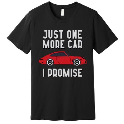 One More Car Part I Promise For Car Enthusiast Premium T-Shirt