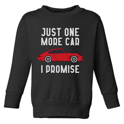 One More Car Part I Promise For Car Enthusiast Toddler Sweatshirt