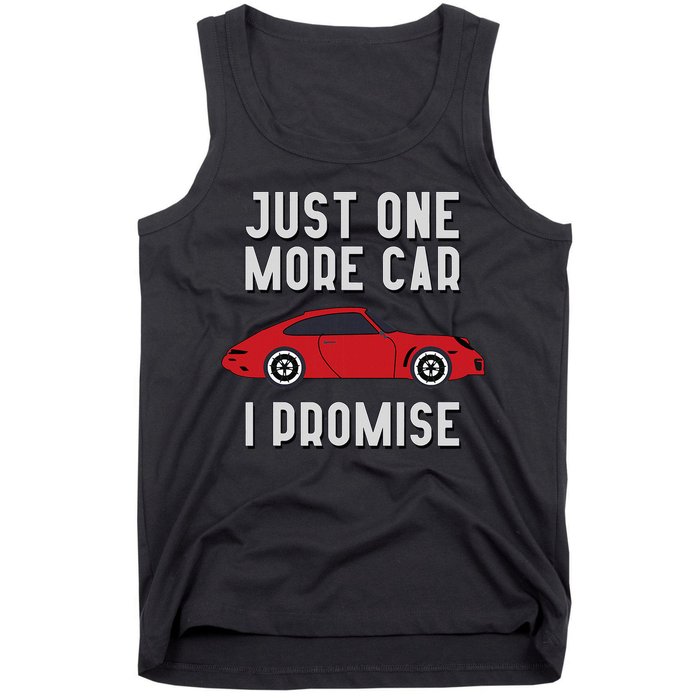 One More Car Part I Promise For Car Enthusiast Tank Top