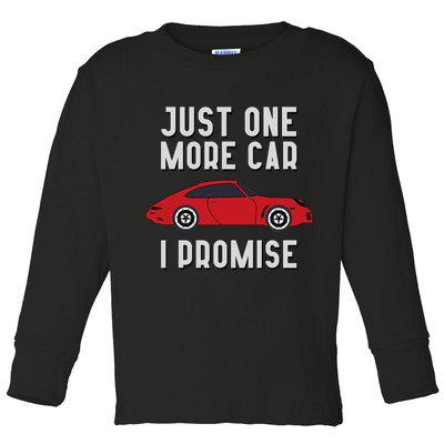One More Car Part I Promise For Car Enthusiast Toddler Long Sleeve Shirt