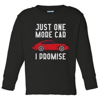 One More Car Part I Promise For Car Enthusiast Toddler Long Sleeve Shirt