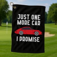 One More Car Part I Promise For Car Enthusiast Golf Towel