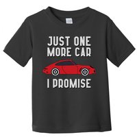 One More Car Part I Promise For Car Enthusiast Toddler T-Shirt