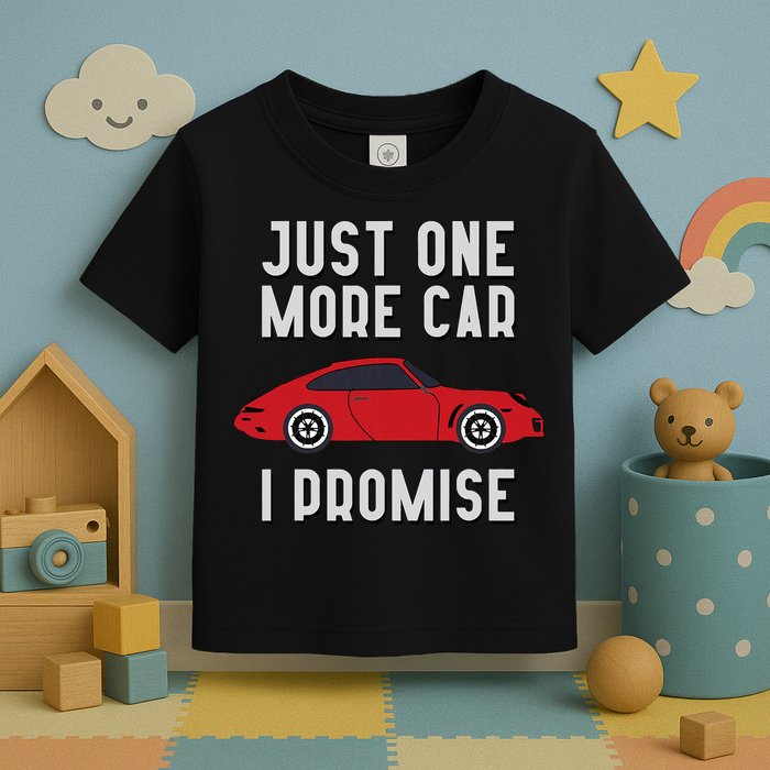 One More Car Part I Promise For Car Enthusiast Toddler T-Shirt
