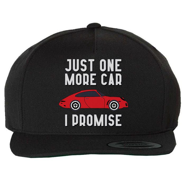 One More Car Part I Promise For Car Enthusiast Wool Snapback Cap