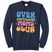 Overstimulated Moms Club Groovy Funny Mom Sweatshirt