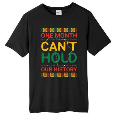 One Month Can't Hold Our History African Black History Month Tall Fusion ChromaSoft Performance T-Shirt