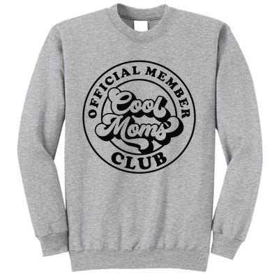 Offical Member Cool Moms Club Mom Life Funny Mothers Day Tall Sweatshirt