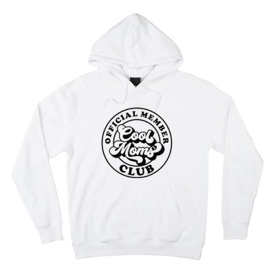 Offical Member Cool Moms Club Mom Life Funny Mothers Day Hoodie