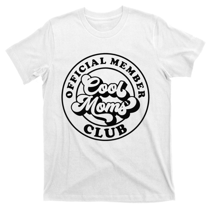 Offical Member Cool Moms Club Mom Life Funny Mothers Day T-Shirt