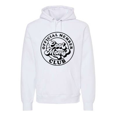 Offical Member Cool Moms Club Mom Life Funny Mothers Day Premium Hoodie