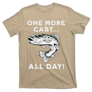 One More Cast Fish Funny Fishing Gifts Fisherman Hook T-Shirt