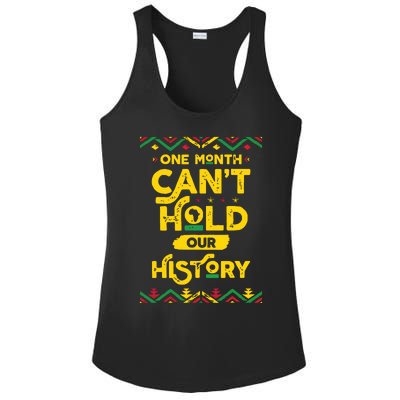 One Month Cant Hold Our History African Black History Month Ladies PosiCharge Competitor Racerback Tank