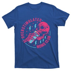 Overstimulated Moms Club Cool Gift T-Shirt