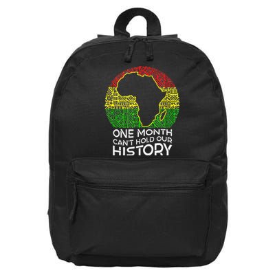 One Month Can't Hold Our History African American 16 in Basic Backpack