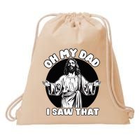 Oh My Dad I Saw That Funny Jesus Humor Drawstring Bag