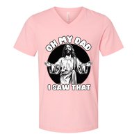 Oh My Dad I Saw That Funny Jesus Humor V-Neck T-Shirt