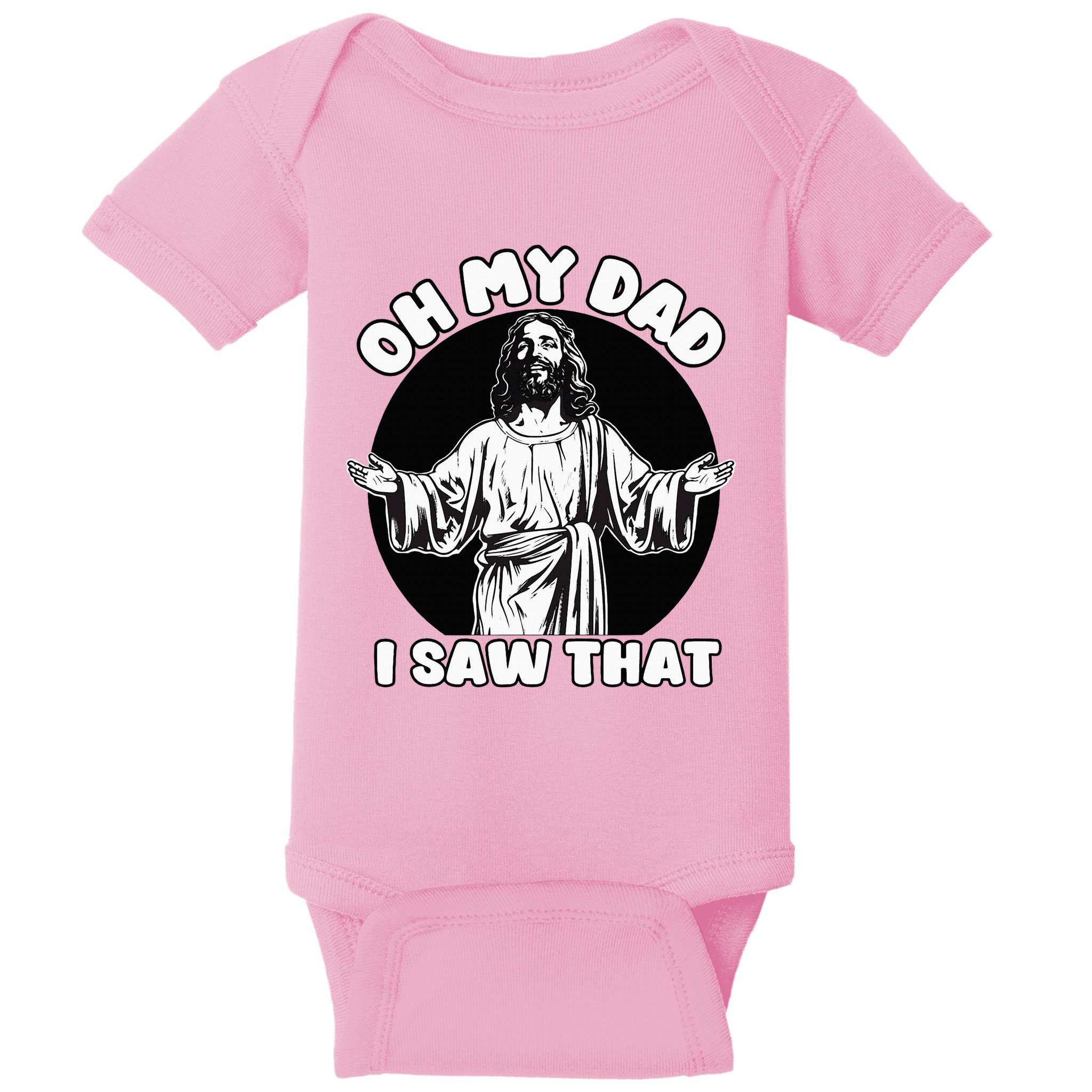 Oh My Dad I Saw That Funny Jesus Humor Baby Bodysuit
