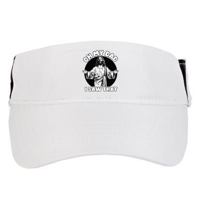 Oh My Dad I Saw That Funny Jesus Humor Adult Drive Performance Visor