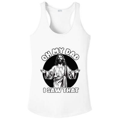 Oh My Dad I Saw That Funny Jesus Humor Ladies PosiCharge Competitor Racerback Tank