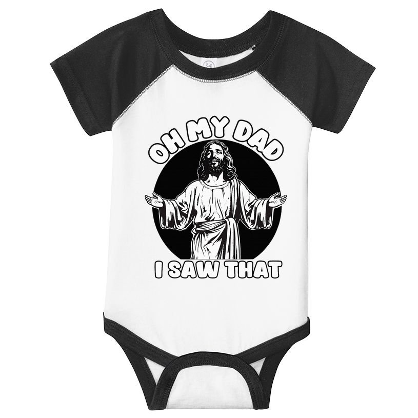 Oh My Dad I Saw That Funny Jesus Humor Infant Baby Jersey Bodysuit
