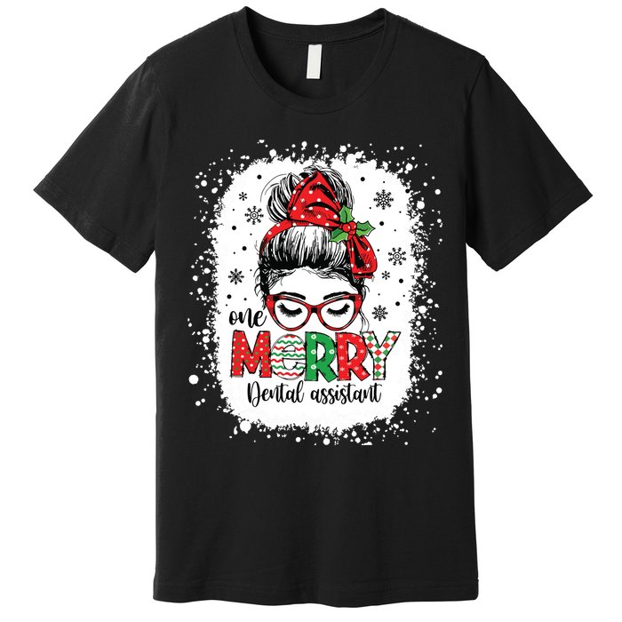 One Merry Dental Assistant Messy Bun Dental Nurse Christmas Premium T-Shirt