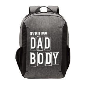 Over My Dad Body Dad Cringe Puns Funny King Of Dad Jokes Meaningful Gift Vector Backpack