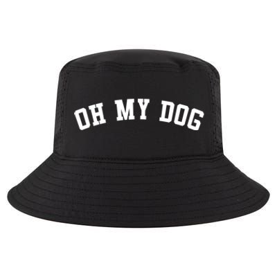 Oh My Dog Great Gift Cool Comfort Performance Bucket Hat