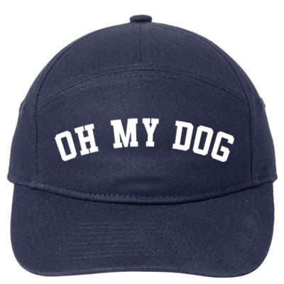 Oh My Dog Great Gift 7-Panel Snapback Hat