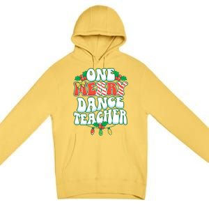 One Merry Dance Teacher Christmas Xmas Dancing Gift Premium Pullover Hoodie