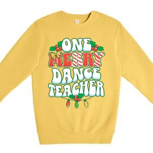 One Merry Dance Teacher Christmas Xmas Dancing Gift Premium Crewneck Sweatshirt