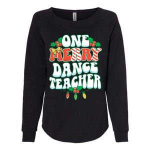 One Merry Dance Teacher Christmas Xmas Dancing Gift Womens California Wash Sweatshirt