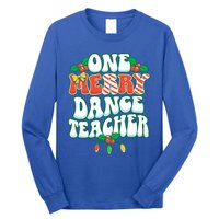 One Merry Dance Teacher Christmas Xmas Dancing Gift Long Sleeve Shirt