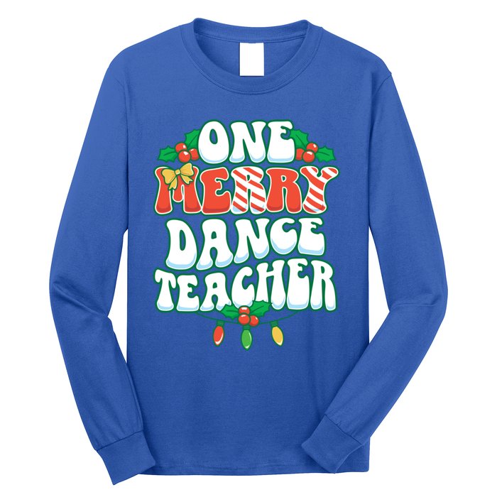 One Merry Dance Teacher Christmas Xmas Dancing Gift Long Sleeve Shirt