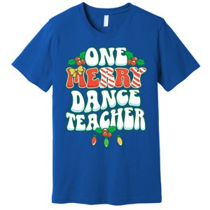 One Merry Dance Teacher Christmas Xmas Dancing Gift Premium T-Shirt