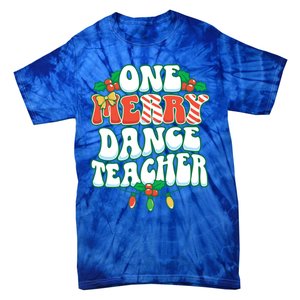 One Merry Dance Teacher Christmas Xmas Dancing Gift Tie-Dye T-Shirt