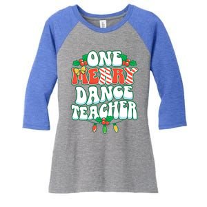 One Merry Dance Teacher Christmas Xmas Dancing Gift Women's Tri-Blend 3/4-Sleeve Raglan Shirt